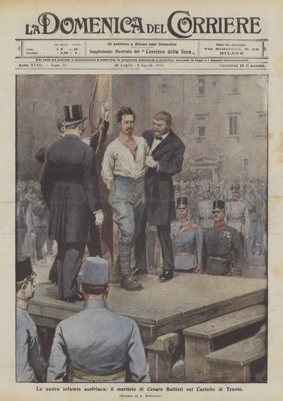 La nouvelle infamie autrichienne, le martyre de Cesare Battisti au château de Trente - Achille Beltrame
